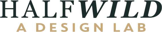 Half Wild — A Design Lab